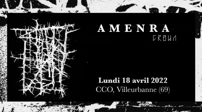 Live Report du concert d’Amenra et de Crown le lundi 18 avril 2022 au CCO à Lyon-Villeurbanne