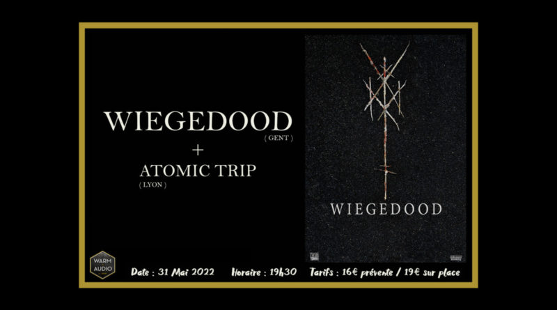 Live Report du concert de Wiegedood et Atomic Trip le mardi 31 mai 2022 au Warmaudio à Lyon-Décines.